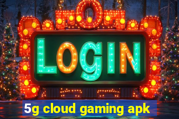 5g cloud gaming apk